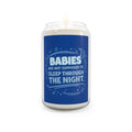Scented Eco-Soy Candle — "Babies Are Not Supposed to Sleep Through the Night" (13.75 oz)