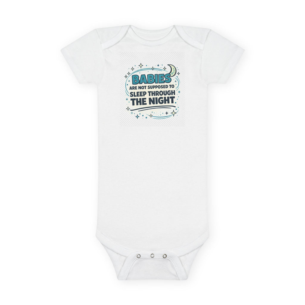 Baby Onesie - "Babies Are Not Supposed to Sleep Through the Night" Organic Cotton Bodysuit