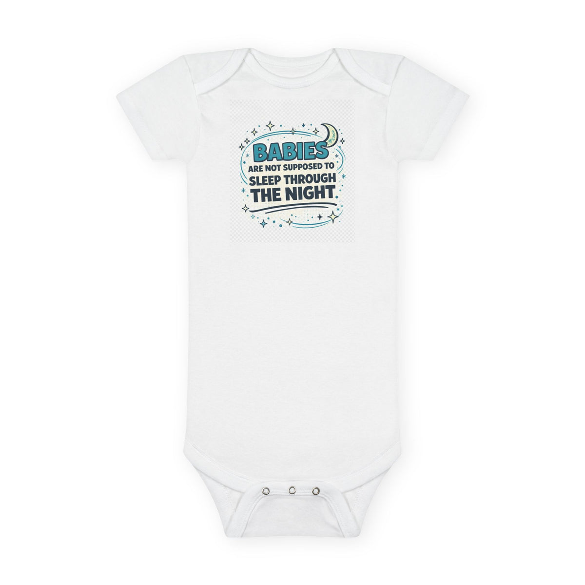 Baby Onesie - "Babies Are Not Supposed to Sleep Through the Night" Organic Cotton Bodysuit