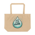Large Eco Tote — “Not Just Milk” Vegan Reusable Grocery Bag