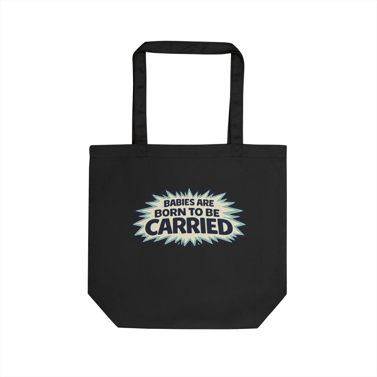 "Babies Are Born To Be Carried" Canvas Tote Bag — Eco Babywearing Tote