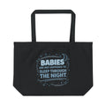 Tote – "Babies Are Not Supposed to Sleep Through the Night" Funny Parenting Reusable Tote
