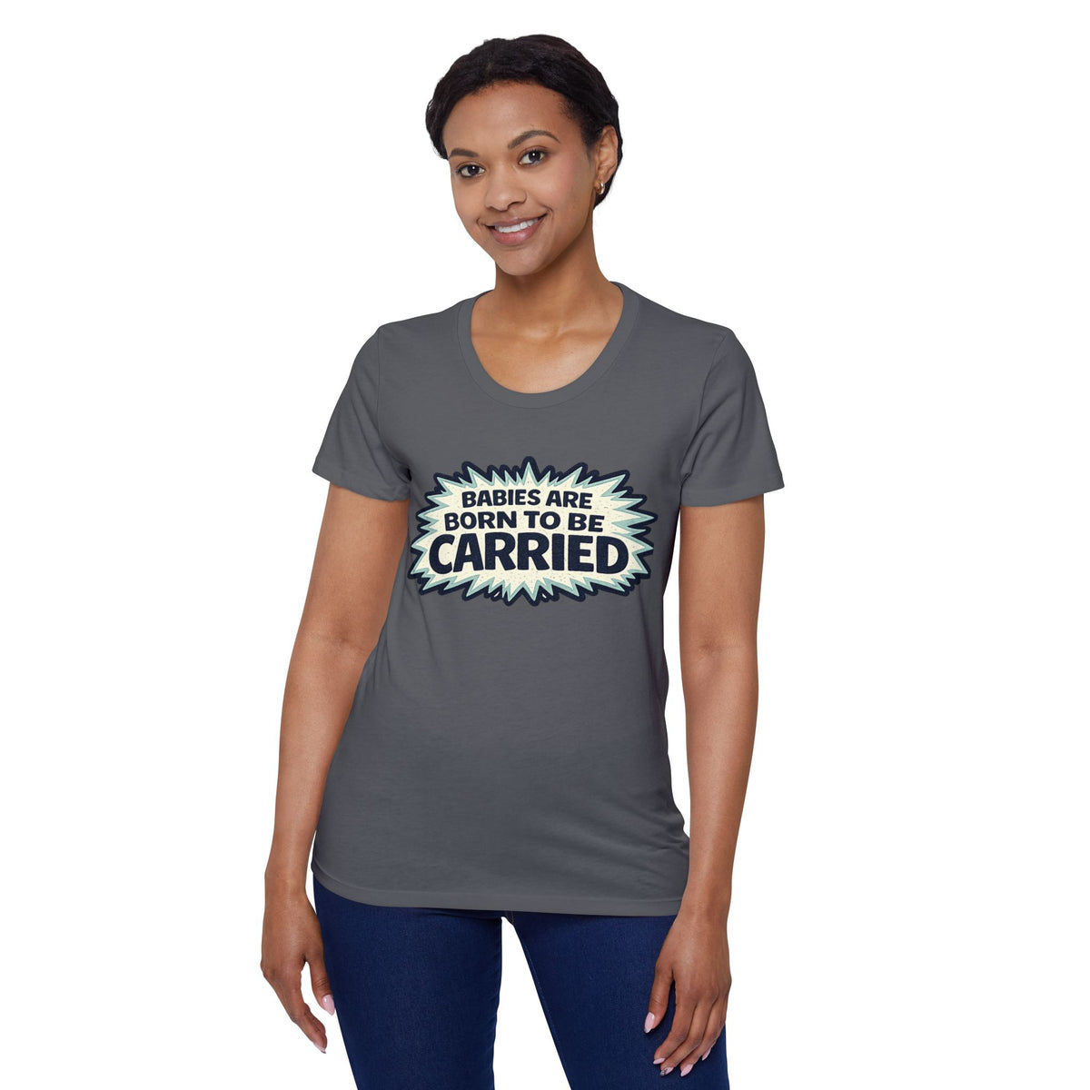 Babies Are Born To Be Carried T-Shirt — Babywearing Mom Tee